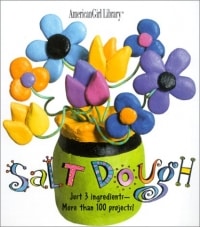 Salt Dough: Just 3 Ingredients - More Than 100 Projects