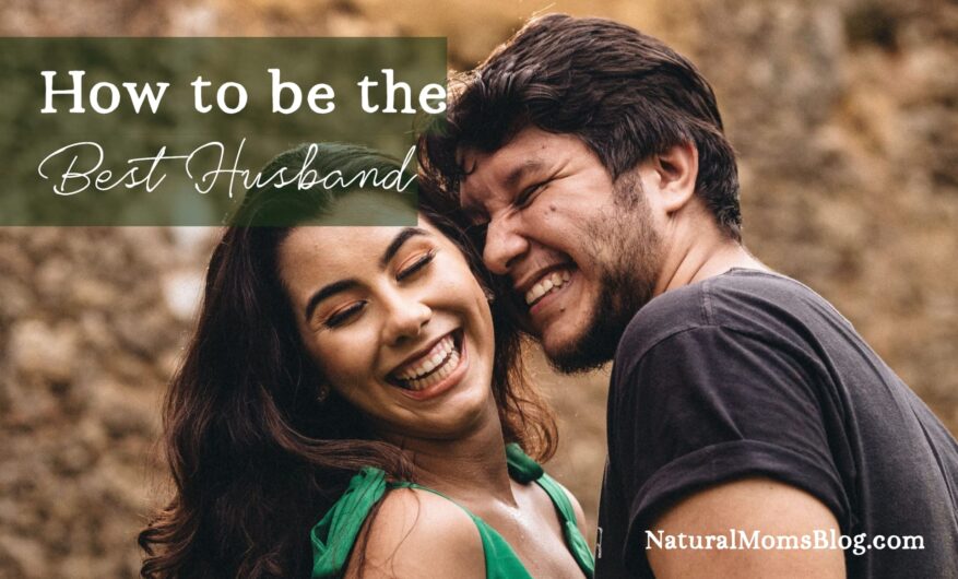 how-to-be-the-best-husband