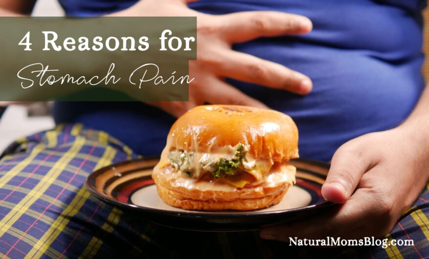 4 common reasons for stomach pain