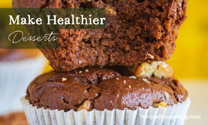 make healthier desserts