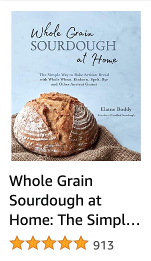 Whole Grain Sourdough at Home by Elaine Boddy on Amazon